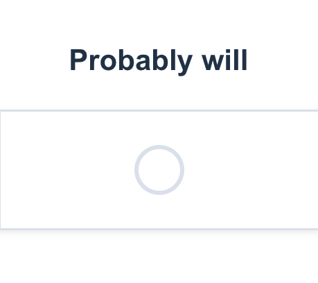 Probably will